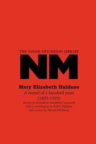 Cover image for Mary Elizabeth Haldane: A Record of a Hundred Years (1825-1925)