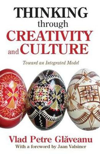 Cover image for Thinking Through Creativity and Culture: Toward an Integrated Model