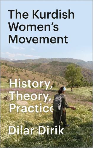 Cover image for The Kurdish Women's Movement: History, Theory, Practice