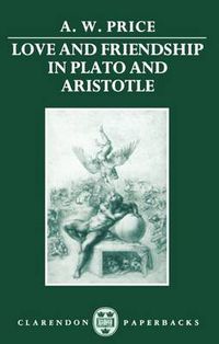 Cover image for Love and Friendship in Plato and Aristotle