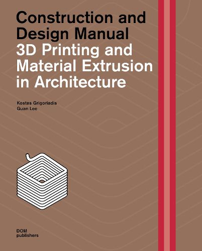 Cover image for 3D Printing and Material Extrusion inArchitecture
