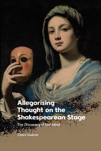 Cover image for Allegorising Thought on the Shakespearean Stage