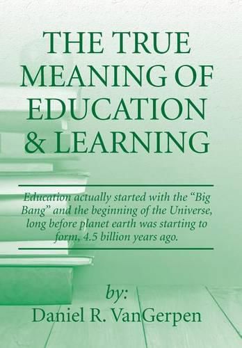 Cover image for The True Meaning of Education & Learning