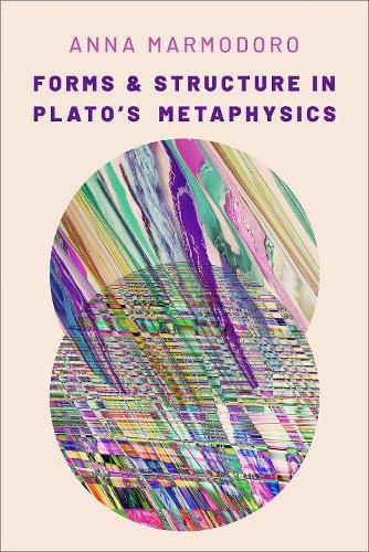 Cover image for Forms and Structure in Plato's Metaphysics