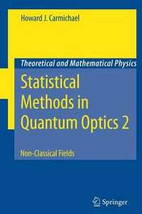 Cover image for Statistical Methods in Quantum Optics 2: Non-Classical Fields