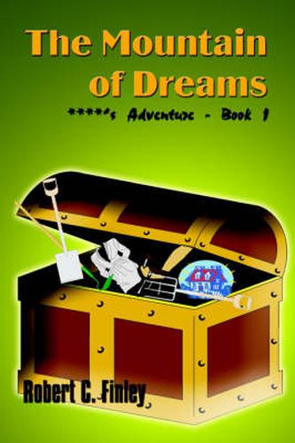 Cover image for The Mountain of Dreams: ****'s Adventure - Book 1: ****'s Adventure - Book 1