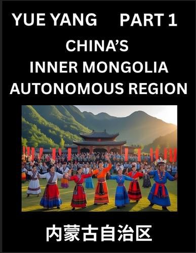 Cover image for Chinese Geography of Inner Mongolia (Part 1)- Discover Names of Different Social Institutions from Various Districts, and Counties from Chinese Provinces and Autonomous Regions, HSK All Levels, Pinyin, English