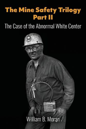 Cover image for The Mine Safety Trilogy Part II