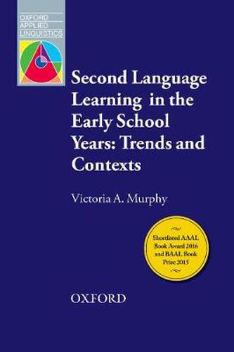 Cover image for Second Language Learning in the Early School Years: Trends and Contexts: An overview of current themes and research on second language learning in the early school years