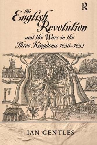 Cover image for The English Revolution and the Wars in the Three Kingdoms, 1638-1652
