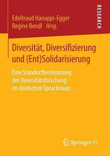 Diversitat, Diversifizierung und (Ent)Solidarisierung: Eine Standortbestimmung der Diversitatsforschung im deutschen Sprachraum