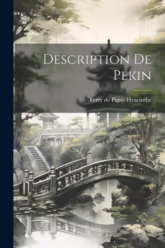 Cover image for Description de Pekin