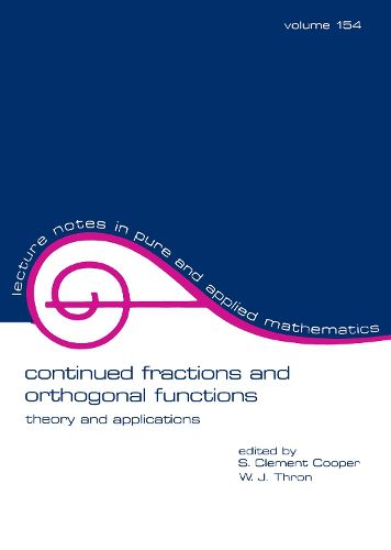 Cover image for Continued Fractions and Orthogonal Functions: Theory and Applications