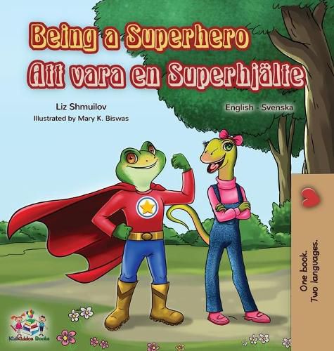 Cover image for Being a Superhero (English Swedish Bilingual Book)