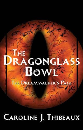 The Dragonglass Bowl: The Dream Walker's Path