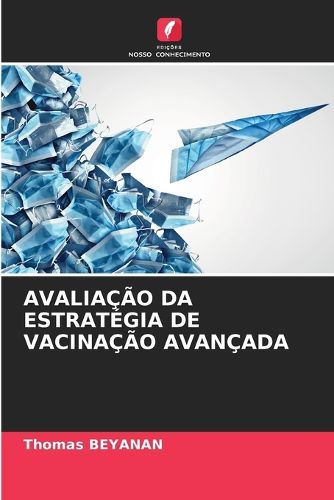 Cover image for Avaliacao Da Estrategia de Vacinacao Avancada