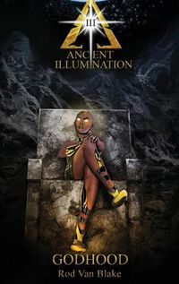 Cover image for Ancient Illumination III: Godhood