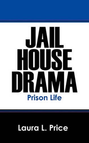 Cover image for Jail House Drama: Prison Life