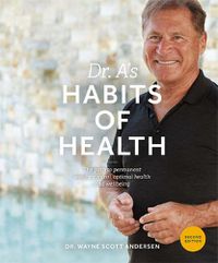 Cover image for Dr. A's Habits of Health: The Path to Permanent Weight Control and Optimal Health