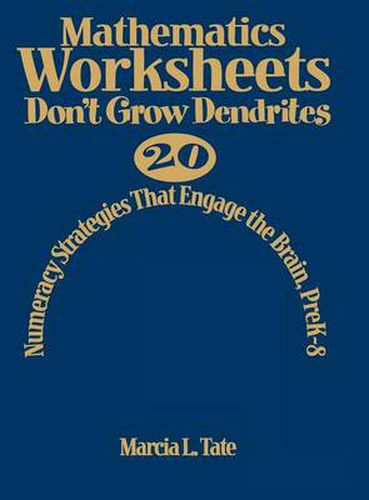 Mathematics Worksheets Don't Grow Dendrites: 20 Numeracy Strategies That Engage the Brain PreK-8