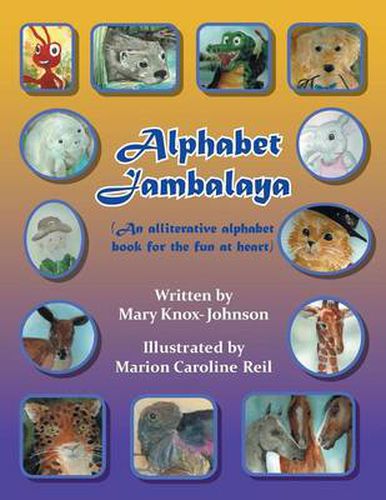 Cover image for Alphabet Jambalaya: An Alliterative Alphabet Book for the Fun at Heart