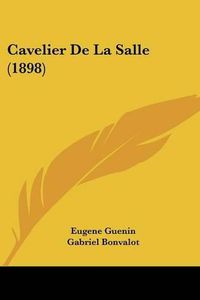 Cover image for Cavelier de La Salle (1898)