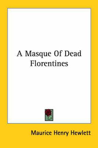 Cover image for A Masque of Dead Florentines