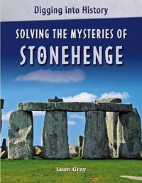 Cover image for Solving the Mysteries of Stonehenge