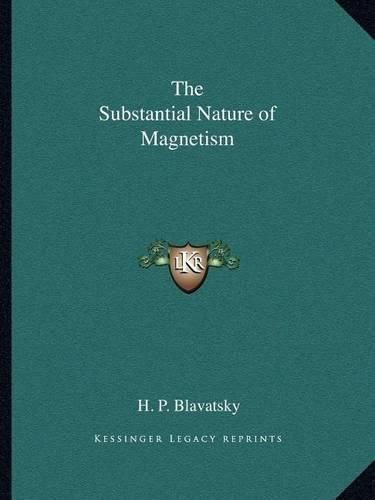 Cover image for The Substantial Nature of Magnetism