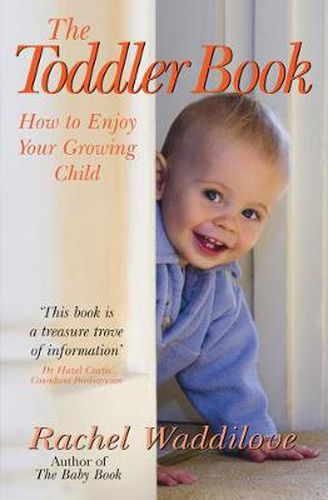 Cover image for The Toddler Book: How to enjoy your growing child