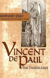 Cover image for Vincent de Paul, the Trailblazer