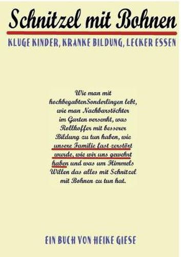 Cover image for Schnitzel mit Bohnen: Kluge Kinder, Kranke Bildung, Lecker Essen