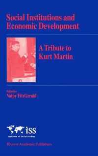 Cover image for Social Institutions and Economic Development: A Tribute to Kurt Martin