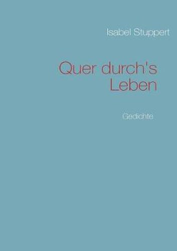 Cover image for Quer durch's Leben: Gedichte