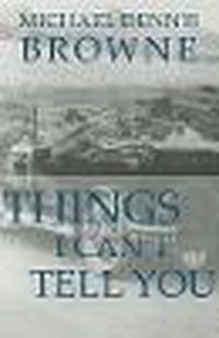 Cover image for Things I Can't Tell You