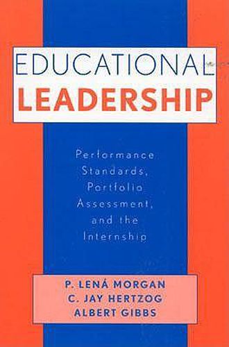 Educational Leadership: Performance Standards, Portfolio Assessment, and the Internship