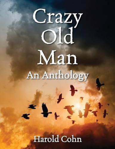 Cover image for Crazy Old Man: An Anthology