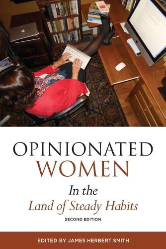 Opinionated Women in the Land of Steady Habits: Second Edition