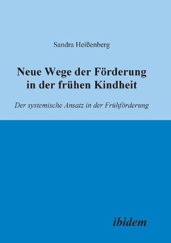 Cover image for Neue Wege der Foerderung in der fruhen Kindheit. Der systemische Ansatz in der Fruhfoerderung