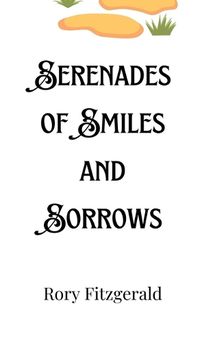 Cover image for Serenades of Smiles and Sorrows