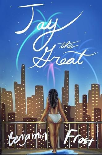 Cover image for JAY THE GREAT (a modern retelling of The Great Gatsby)