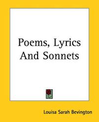 Cover image for Poems, Lyrics And Sonnets