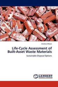 Cover image for Life-Cycle Assessment of Built-Asset Waste Materials