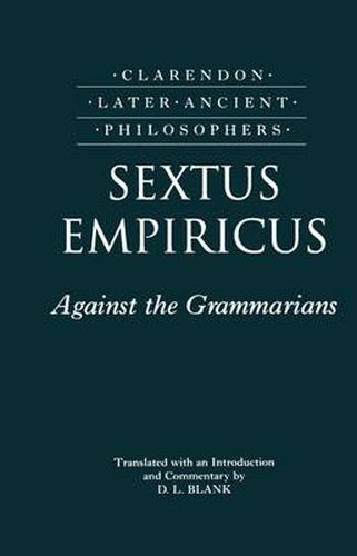 Cover image for Sextus Empiricus: Against the Grammarians (Adversus Mathematicos I)