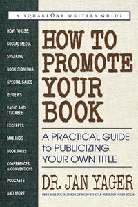 Cover image for How to Promote Your Book: A Practical Guide to Publicizing Your Own Title