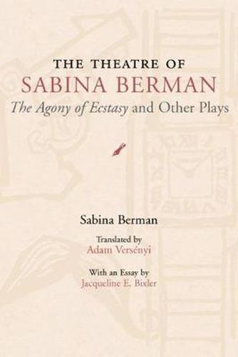 Cover image for The Theatre of Sabina Berman: The   Agony of Ecstasy   and Other Plays