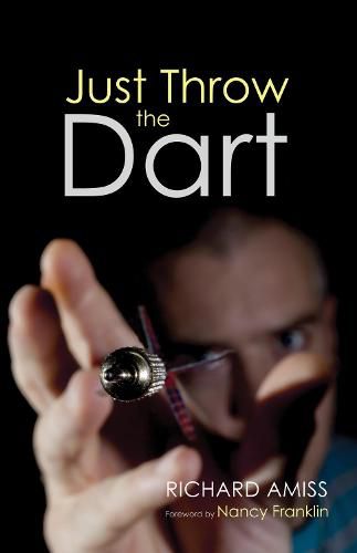 Cover image for Just Throw the Dart