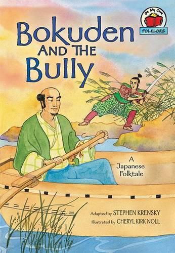 Bokuden and the Bully: [A Japanese Folktale]