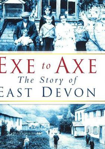 Exe to Axe: The Story of East Devon