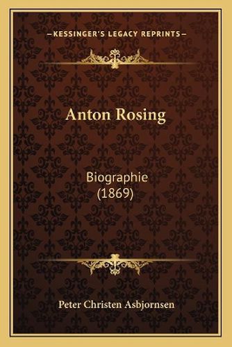 Anton Rosing: Biographie (1869)